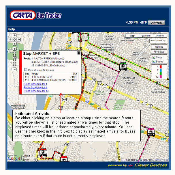 Estimated Arrivals - By either clicking on a stop or locating a stop using the search feature, you will be shown a list of estimated arrival times for that stop.  The displayed times will be updated approximately every minute. You can use the checkbox in the info box to display estimated arrivals for buses on a route even if that route is not currently displayed.